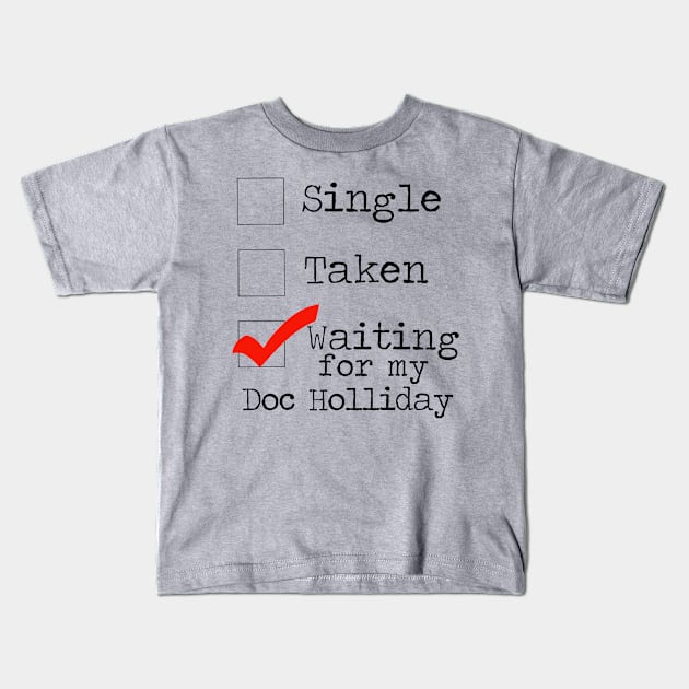 Waiting For My Doc Holliday Kids T-Shirt by magicmags